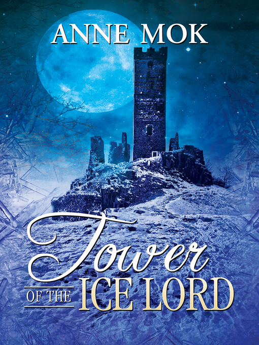 Anne Mok 的 Tower of the Ice Lord 內容詳情 - 可供借閱